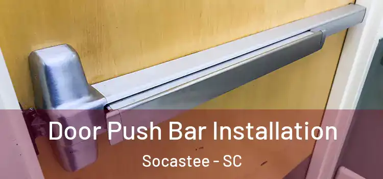 Door Push Bar Installation Socastee - SC