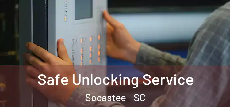Safe Unlocking Service Socastee - SC